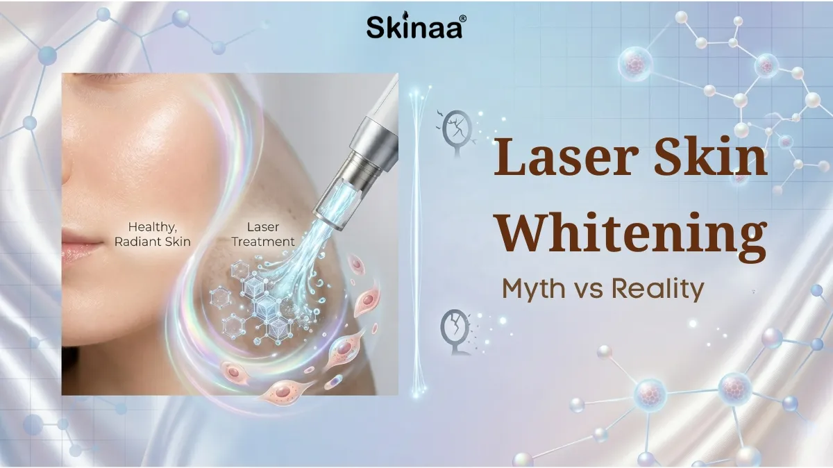 laser skin whitening: Myth vs reality (dermatologist Guide)